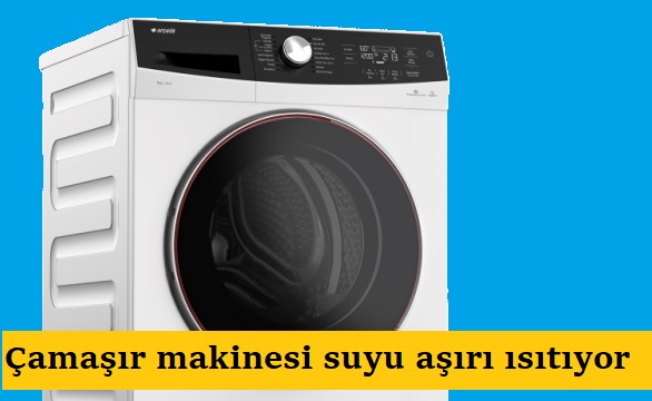Çamaşır makinesi suyu aşırı ısıtıyor
