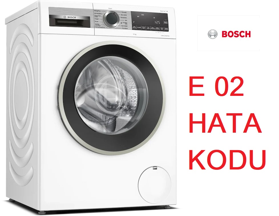 Bosch Çamaşır Makinesi E 02 Hatası Nedir? Nasıl Giderilir?