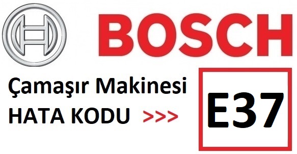 Bosch Camasir Makinesi E37 Hatasi